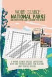 National Parks and Protected Lands Around the World: A Word Search Puzzle Adventure with 100 Themed Games For Nature and Travel Lovers