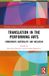 Translation Routledge Translation in the Performing Arts: Embodiment, Materiality, and Inclusion