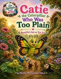 Catie Libri GmbH Catie the Caterpillar Who Was Too Plain