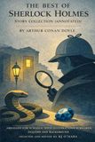 The Best of Sherlock Holmes Story Collection (Annotated)
