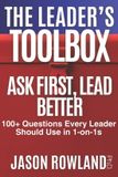 Ask The Leader's Toolbox: Ask First, Lead Better
