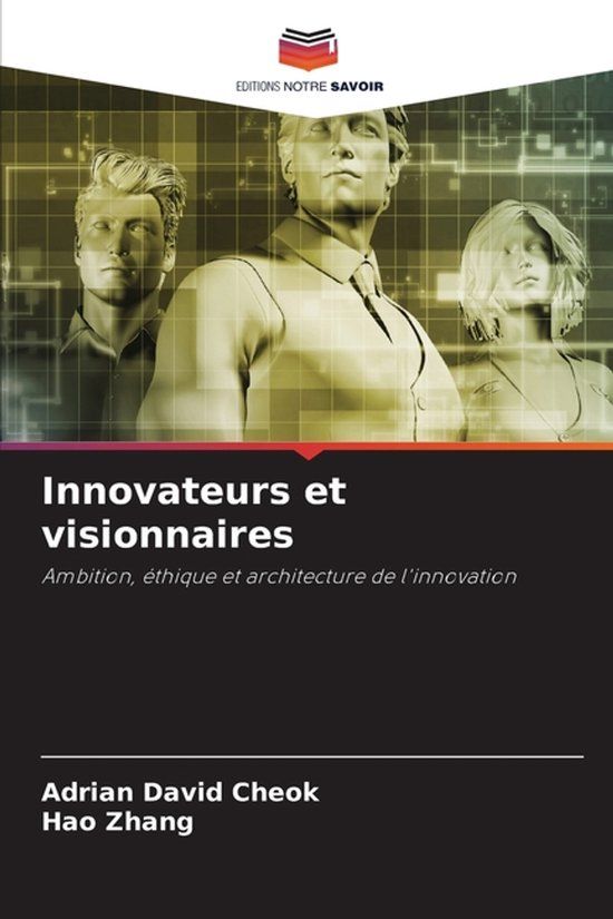Innovateurs Editions Notre Savoir Innovateurs et visionnaires