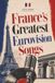 France's Greatest Eurovision Songs: An Unofficial Song-by-Song Companion