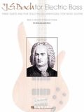 J.S. Bach for Electric Bass Guitar: Three Duets and Five Solo Pieces Arranged for Bass Guitar