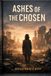 ASHES OF THE CHOSEN: A Novel