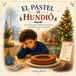 El pastel se hundio: Una historia sobre tradiciones familiares, creatividad y volver a intentarlo.