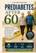 PREDIABETES AFTER 60: A 90-Day Plan for Steadier Blood Sugar with Senior-Friendly Meals, After-Meal Walking, Safe Strength, and Smarter Doctor Conversations - Without Extreme Diets
