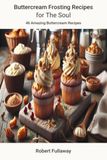 Buttercream Frosting recipes for the soul