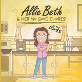 Allie Beth & Her No Good Chores: Do the Dishes!