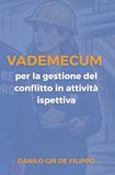 VADEMECUM per la gestione del conflitto in attività ispettiva: "Con accorta e delicata fermezza"