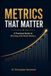 Metrics That Matter