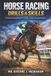 HORSE Sports Drills & Skills Horse Racing Drills & Skills