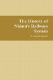 The Lulu.Com The History of Nizam's Railways System