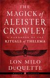 The Weiser Classics Series-The Magick of Aleister Crowley