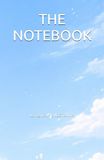THE NOTEBOOK: Le pagine della NOSTRA vita