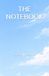 THE NOTEBOOK: Le pagine della NOSTRA vita