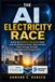The AI Electricity Race: Inside the NextEra-Dominion Deal and the Battle to Power Data Centers, Clean Energy Growth, and America’s Future Grid
