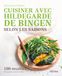 Cuisiner avec Hildegarde de Bingen selon les saisons: 100 recettes