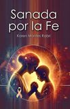 Sanada por la Fe Paperback