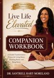 Live Life Elevated Companion Workbook