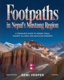 FOOTPATHS IN NEPAL’S MUSTANG REGION: A TRAVELER’S GUIDE TO HIDDEN TRAILS, ANCIENT VILLAGES, AND HIMALAYAN WONDERS