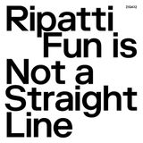 Fun Ripatti - Fun Is Not A Straight Line (LP) (Coloured Vinyl)