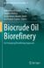 Biocrude Springer Biofuel and Biorefinery Technologies 14- Biocrude Oil Biorefinery