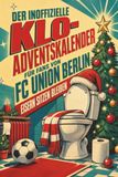 Der FC Union Berlin Der inoffizielle Klo-Adventskalender für Fans von FC Union Berlin