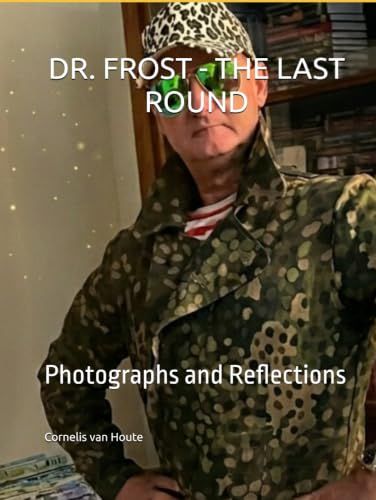 DR. FROST - THE LAST ROUND: Photographs and Reflections