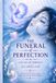 The Funeral Of Perfection