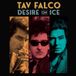 Desire Tav Falco - Desire On Ice (LP)