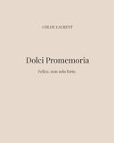 Dolci Promemoria Felice, non solo forte.