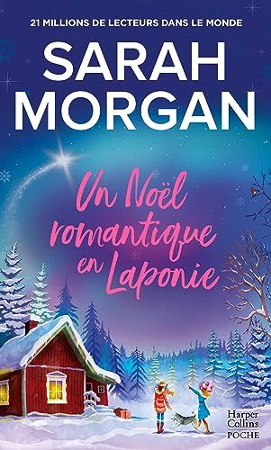 HarperCollins Un Noël romantique en Laponie: La dernière romance de Noël de Sarah Morgan en poche !