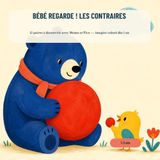 Bébé regarde ! Les contraires: 12 paires à découvrir avec Momo et Pico — imagier coloré dès 1 an