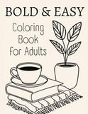 Bold and Easy Coloring Book for Adults