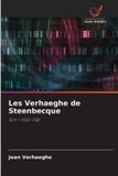 Les Verhaeghe de Steenbecque: Tom I: 1550-1780 Paperback