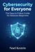 Cybersecurity for Everyone: The Easy-to-Follow Guide for Absolute Beginners