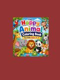 The Happy Animal Coloring Book For Kids Ages 4-8