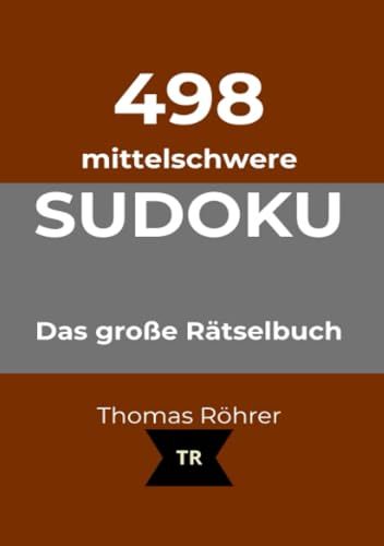498er Sudoku 498er Sudoku mittelschwer, DIN A5: Ausgabe 1: 2