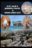 ALTE, SALIR & QUERENCA TRAVEL & HIKING GUIDE 2027