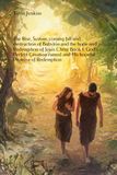 The Rise, System, coming fall and destruction of Babylon and the hope and Redemption of Jesus Christ Part 1: God's Perfect Creation ruined and His hopeful Promise of Redemption to Humanity