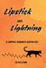 Lipstick Smutty Sapphic Collection- Lipstick and Lightning