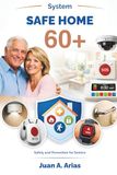 Safe Home 60+ System: Safety and Prevention for Seniors