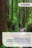 MEDICINAL FLORA OF NAWEGAON NATIONAL PARK & NAGZIRA WILDLIFE SANCTUARY: DISTRICT GONDIA, MAHARASHTRA, INDIA