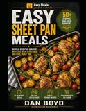 EASY MEALS FOR DADS, EASY SHEET PAN MEALS: Simple One-Pan Dinners with Less Mess, Less Stress, and More Family Time
