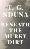Beneath Libri GmbH Beneath the Murky Dirt Paperback