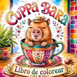 Cuppa Bara: Adorable Capybara Coloring Book