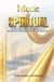 Music is Spiritual: A Practical Biblical Approach to Praise and the Ministry of the Musician