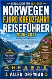 Norwegen Fjord kreuzfahrt Reiseführer 2026–2027