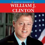 William Norwood House Press American Presidents- William J. Clinton Hardcover